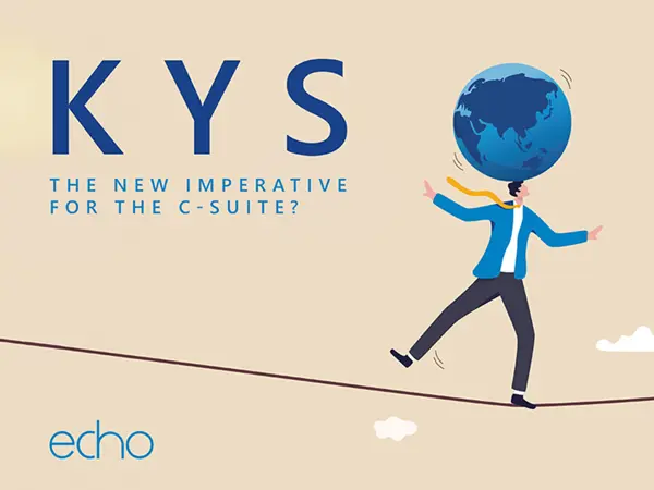 KYS – the new imperative for the C-Suite?