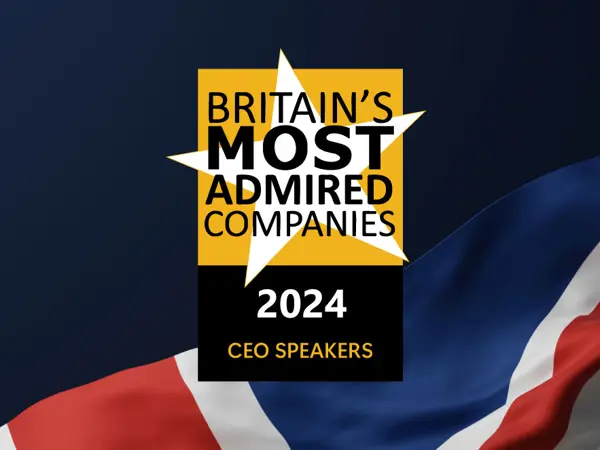 Britain's Most Admired Companies 2024 CEO speaker panel announced